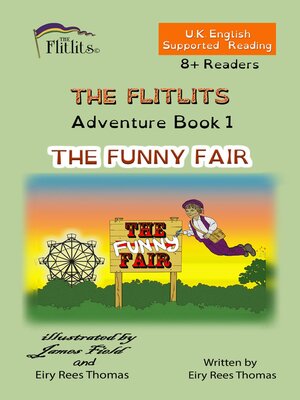 cover image of THE FLITLITS, Adventure Book 1, THE FUNNY FAIR, 8+ Readers, U.K. English, Supported Reading